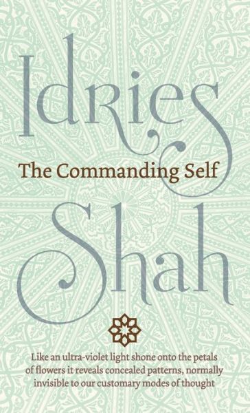 Commanding Self - Idries Shah - Livros - ISF Publishing - 9781784799069 - 15 de outubro de 2019
