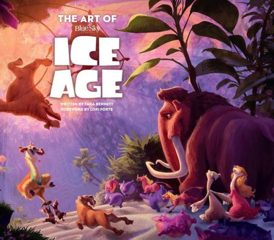 Cover for Tara Bennett · The Art of Ice Age (Hardcover Book) (2016)