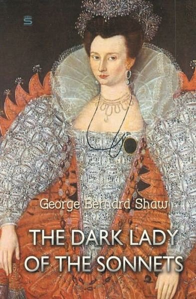 Cover for Bernard Shaw · The Dark Lady of the Sonnets (Paperback Bog) (2018)