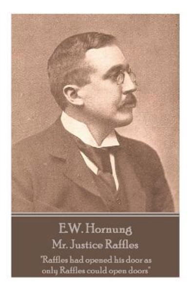 Cover for E W Hornung · E.W. Hornung - Mr. Justice Raffles (Paperback Bog) (2018)