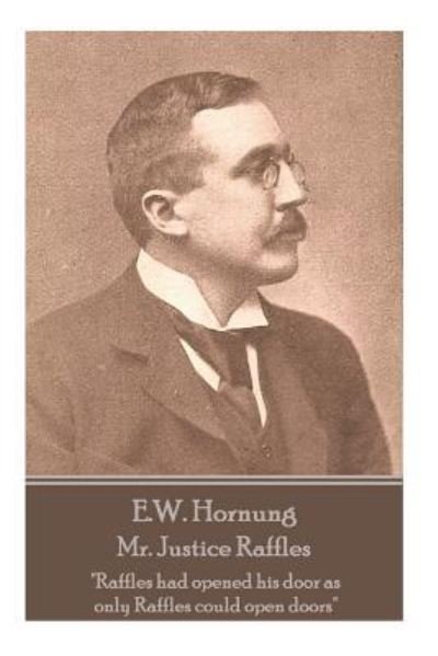Cover for E W Hornung · E.W. Hornung - Mr. Justice Raffles (Paperback Book) (2018)