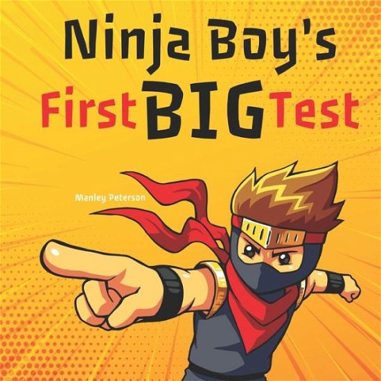 Cover for Manley Peterson · Ninja Boy's First Big Test (Taschenbuch) (2019)