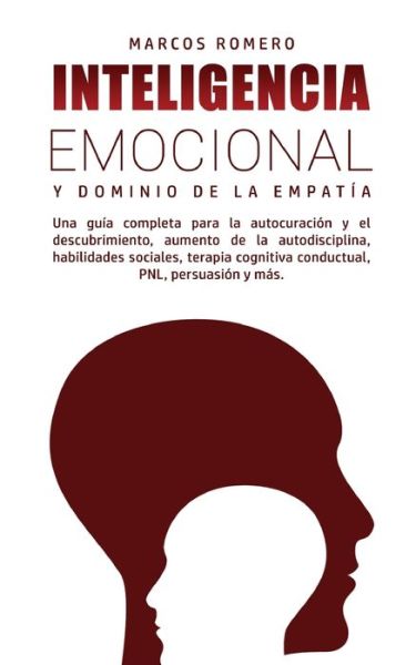 Inteligencia Emocional y Dominio de la Empatia - Marcos Romero - Libros - Park Publishing House - 9781800602069 - 19 de mayo de 2020