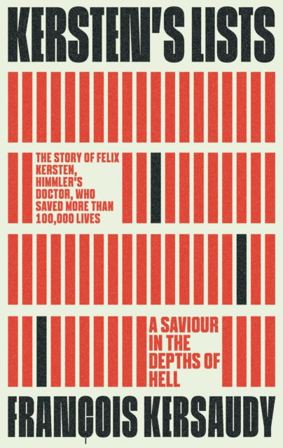 Kersten's Lists: A Saviour in the Depths of Hell - Francois Kersaudy - Boeken - Headline Publishing Group - 9781800699069 - 10 oktober 2024