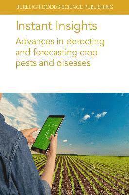 Cover for Dr Megan Long · Instant Insights: Advances in Detecting and Forecasting Crop Pests and Diseases - Burleigh Dodds Science: Instant Insights (Paperback Book) (2023)