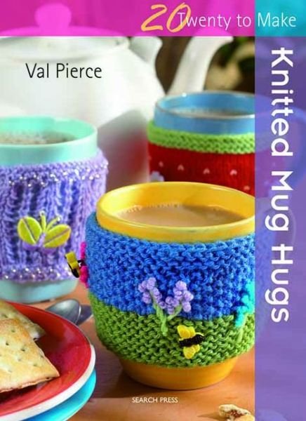 Cover for Val Pierce · Twenty to Make: Knitted Mug Hugs - Twenty to Make (Paperback Book) (2011)