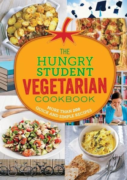 Cover for Spruce · The Hungry Student Vegetarian: More Than 200 Quick and Simple Recipes (Pocketbok) (2015)