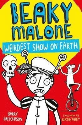 Cover for Barry Hutchison · Weirdest Show on Earth - Beaky Malone (Paperback Book) (2018)