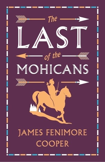 Cover for James Fenimore Cooper · The Last of the Mohicans: Annotated Edition (Alma Classics Evergreens) - Evergreens (Pocketbok) (2019)