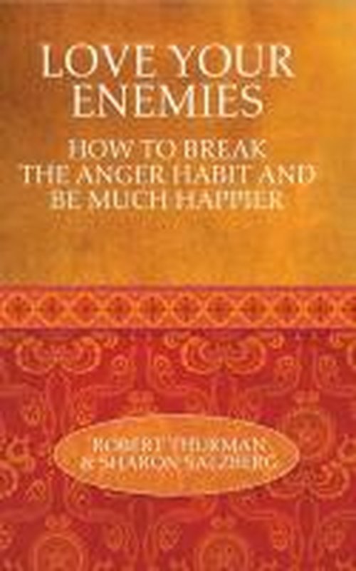 Cover for Sharon Salzberg · Love Your Enemies: How to Break the Anger Habit and Be Much Happier (Paperback Book) (2013)