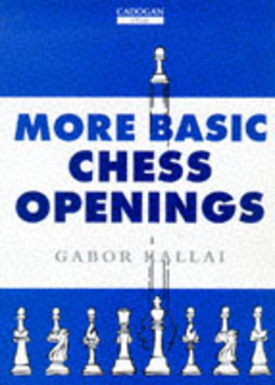 Cover for Gabor Kallai · More Basic Chess Openings (Paperback Book) (1997)