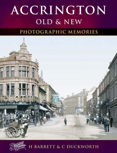 Cover for Catherine Duckworth · Accrington Old &amp; New - Photographic Memories (Paperback Book) (2004)