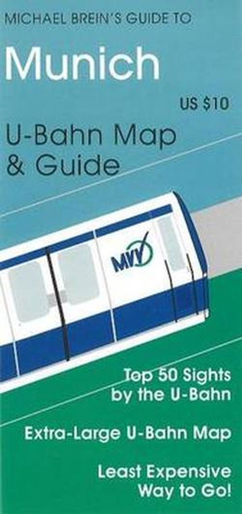 Munich: U-Bahn Map & Guide - Michael Brein - Książki - Michael Brein Inc - 9781886590069 - 29 sierpnia 2008