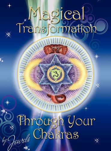 Cover for Jaya Sarada · Magical Transformation Through Your Chakras (Hardcover Book) (2012)