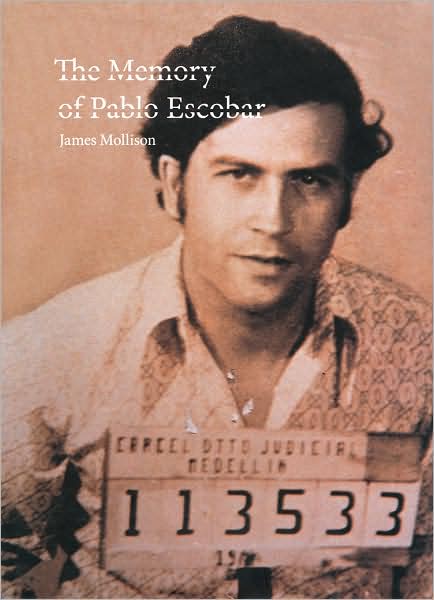 Cover for James Mollison · The Memory of Pablo Escobar (Hardcover Book) (2007)