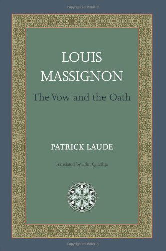 Cover for Patrick Laude · Louis Massignon: the Vow and the Oath (Matheson Monographs) (Paperback Book) (2011)