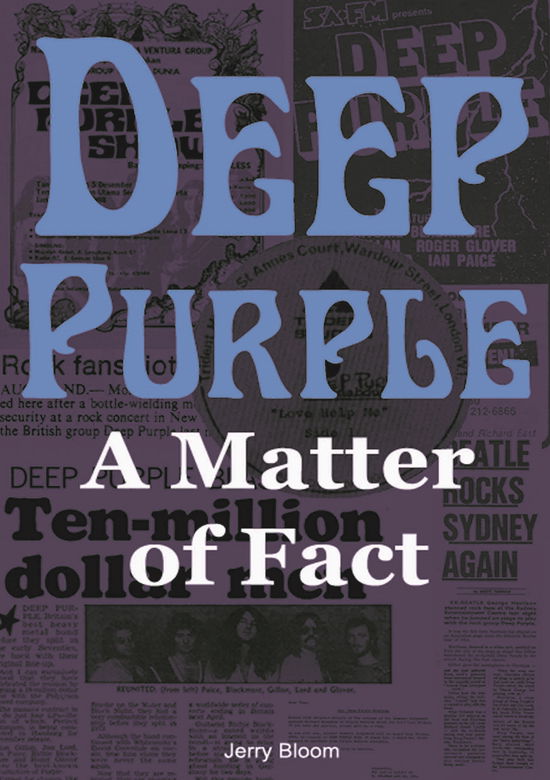 Deep Purple: A Matter of Fact - Jerry Bloom - Kirjat - Wymer Publishing - 9781908724069 - maanantai 4. toukokuuta 2015