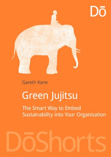 Cover for Gareth Kane · Green Jujitsu: The Smart Way to Embed Sustainability into Your Organization - DoShorts (Paperback Book) (2012)