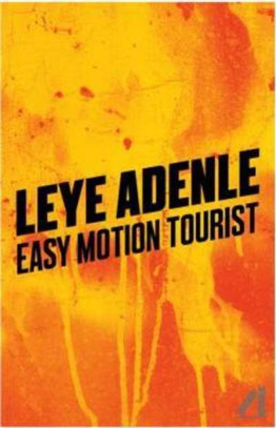 Cover for Leye Adenle · Easy Motion Tourist (An Amaka Series) (Paperback Book) (2016)