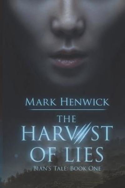 Cover for Mr Mark Henwick · The Harvest of Lies (Paperback Book) (2018)