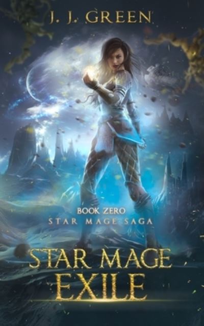 Cover for J J Green · Star Mage Exile (Paperback Book) (2019)