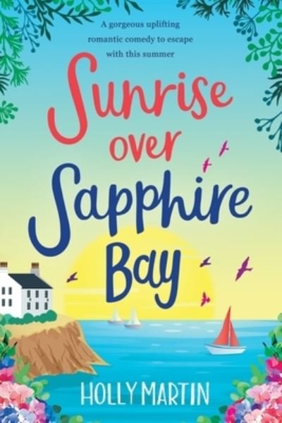 Cover for Holly Martin · Sunrise over Sapphire Bay: Large Print edition (Paperback Bog) [Large type / large print edition] (2020)
