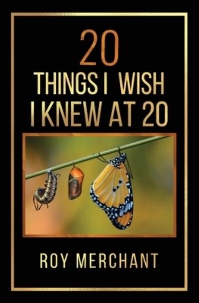 Cover for Roy Merchant · 20 Things I Wish I Knew At 20 (Paperback Book) (2020)