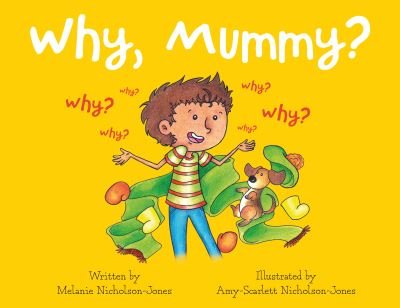 Why, Mummy? - Melanie Nicholson-Jones - Livros - The Book Guild Ltd - 9781913913069 - 28 de junho de 2021
