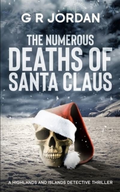 Cover for G R Jordan · The Numerous Deaths of Santa Claus : A Highlands and Islands Detective Thriller (Pocketbok) (2020)