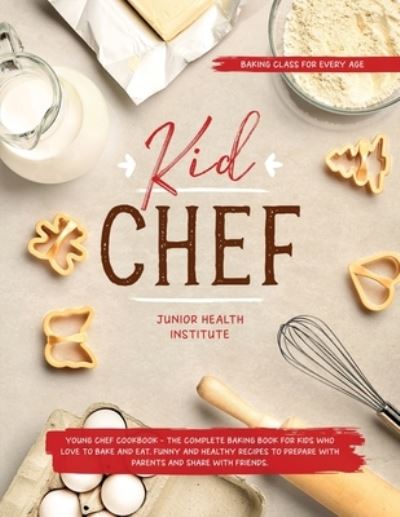 Cover for Junior Health Institute · Kid Chef (Paperback Book) (2020)