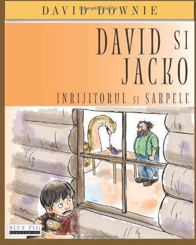 Cover for David Downie · David Si Jacko (Romanian Edition): Inrijitorul Si Sarpele (Taschenbuch) (2012)
