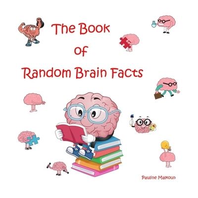 Cover for Pauline Malkoun · The Book of Random Brain Facts (Taschenbuch) (2021)