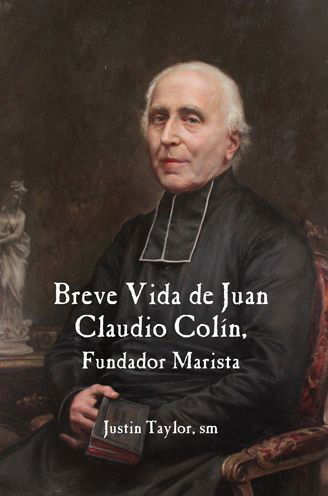 Cover for Justin Taylor · A Short Life of Jean-Claude Colin Marist Founder (Hardcover bog) [Spanish edition] (2022)