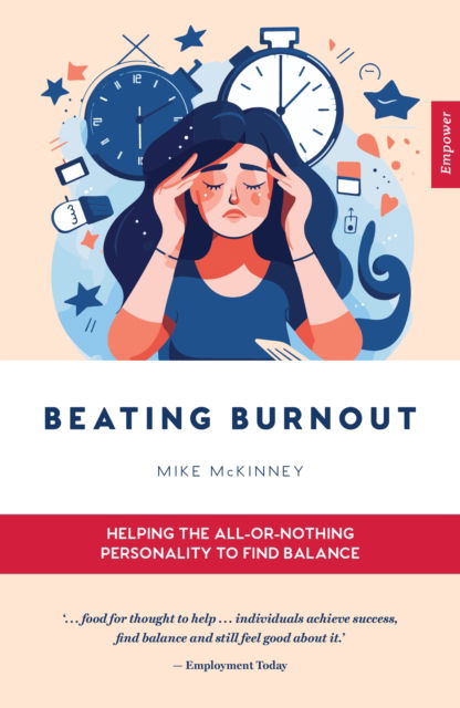 Cover for Mike McKinney · Beating Burnout: Helping the all-or-nothing personality to find balance - Empower (Paperback Book) [New edition] (2025)