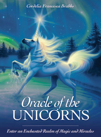 Cover for Brabbs, Cordelia F. (Cordelia F. Brabbs) · Oracle of the Unicorns: A Realm of Magic, Miracles &amp; Enchantment (Oracle cards) (2017)