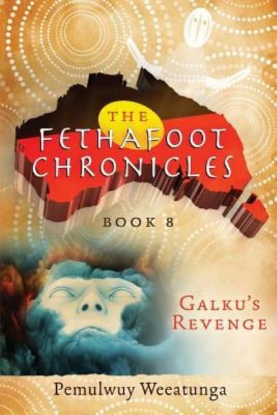 Cover for Pemulwuy Weeatunga · Galku's Revenge - Fethafoot Chronicles (Paperback Bog) (2017)