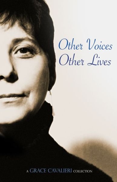 Cover for Grace Cavalieri · Other Voices, Other Lives: A Grace Cavalieri Collection - Legacy Series (Pocketbok) (2017)