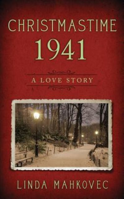 Christmastime 1941 - Linda Mahkovec - Books - Bublish, Inc. - 9781946229069 - November 1, 2016