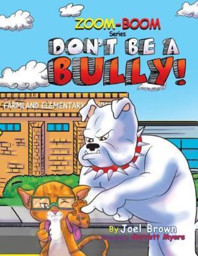 Don't Be A Bully - Joel Brown - Books - Rapier Publishing Company - 9781946683069 - June 30, 2017