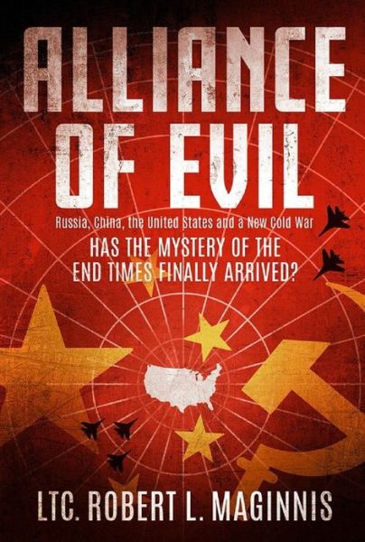 Cover for Lieutenant Colonel Robert L. Maginnis · Alliance of Evil (Book) (2018)