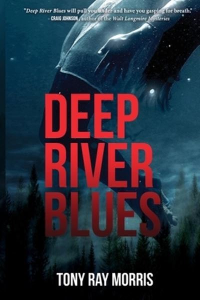 Cover for Tony Ray Morris · Deep River Blues (Paperback Book) (2021)