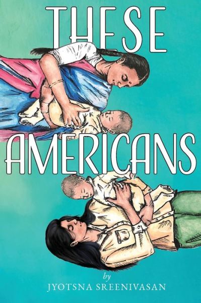 Cover for Jyotsna Sreenivasan · These Americans (Paperback Book) (2021)