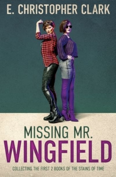 Cover for E Christopher Clark · Missing Mr. Wingfield (Paperback Book) (2017)