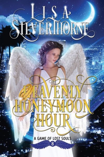 Cover for Lisa Silverthorne · The Heavenly Honeymoon Hour (Paperback Book) (2021)