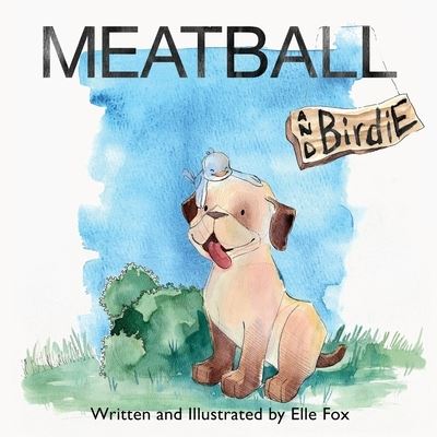 Cover for Elle Fox · Meatball and Birdie (Book) (2022)