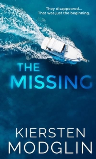 The Missing - Kiersten Modglin - Bøger - Kiersten Modglin - 9781956538069 - 18. maj 2021