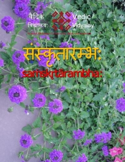 Cover for Vedic Vidyalay · Samskrutarambh - A beginner book for learning Sanskrit (Paperback Book) (2021)