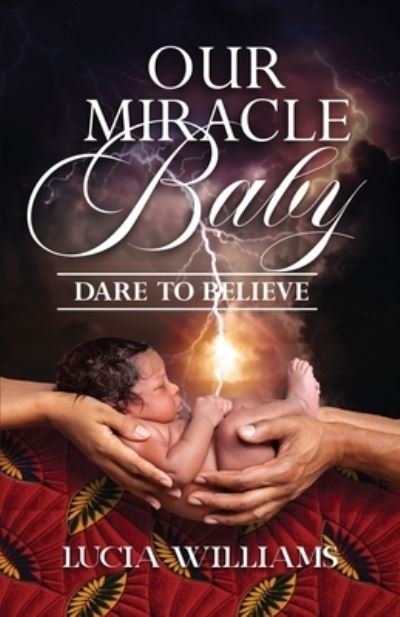 Cover for Lucia Williams · Our Miracle Baby (Bok) (2022)