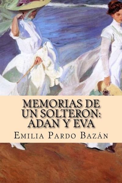 Cover for Emilia Pardo Bazán · Memorias de un solteron (Paperback Book) (2017)