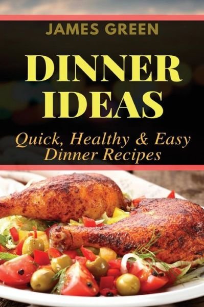 Cover for James Green · Dinner Ideas (Paperback Book) (2017)
